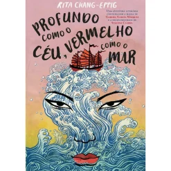 Asa Profundo Como o Céu, Vermelho Como o Mar de Rita Chang-Eppig^ Romance