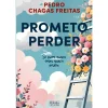 Oficina Do Livro Prometo Perder de Pedro Chagas Freitas^ Romance