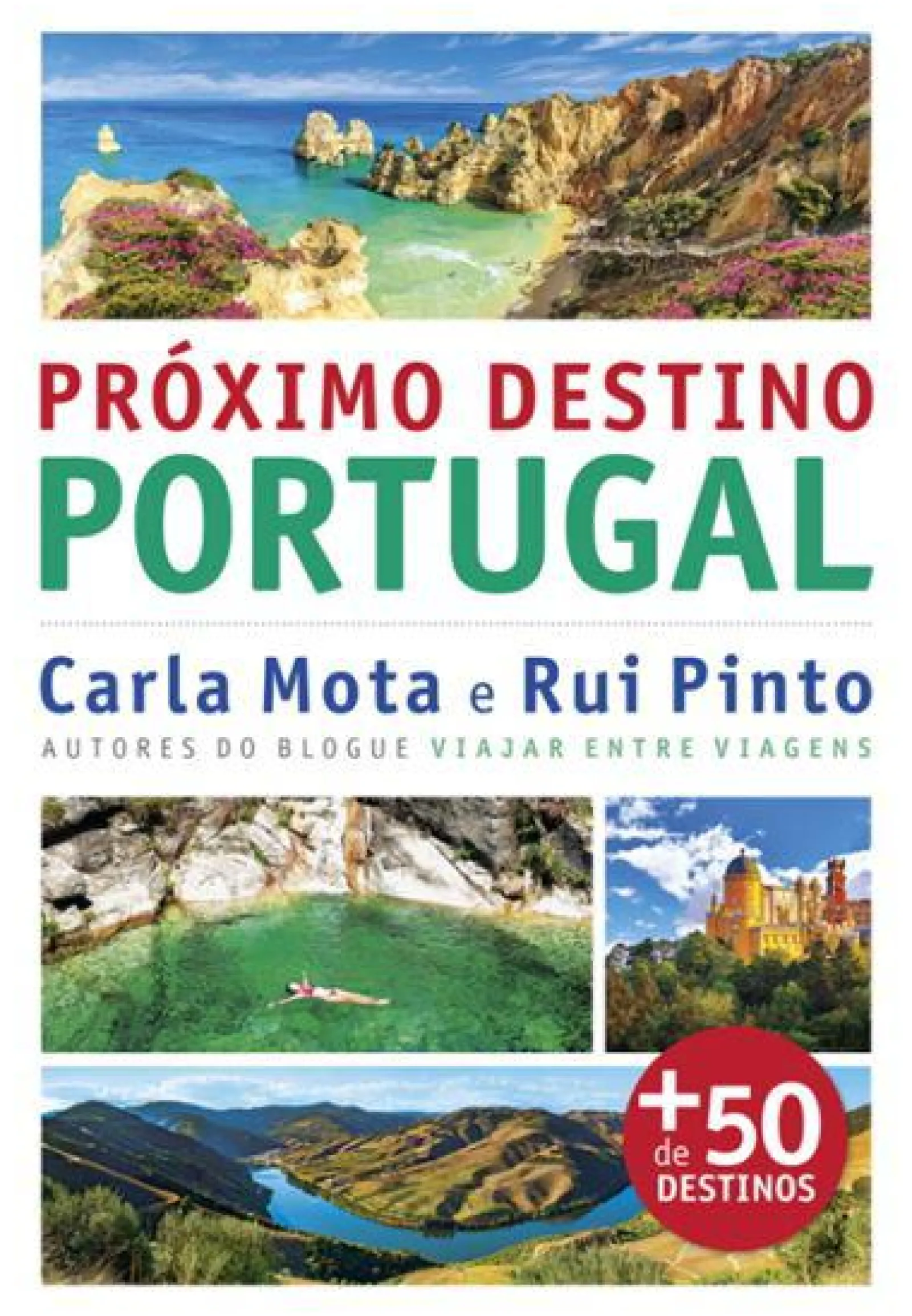 Porto Editora Próximo Destino - Portugal de Carla Mota e Rui Pinto^ Tempos Livres