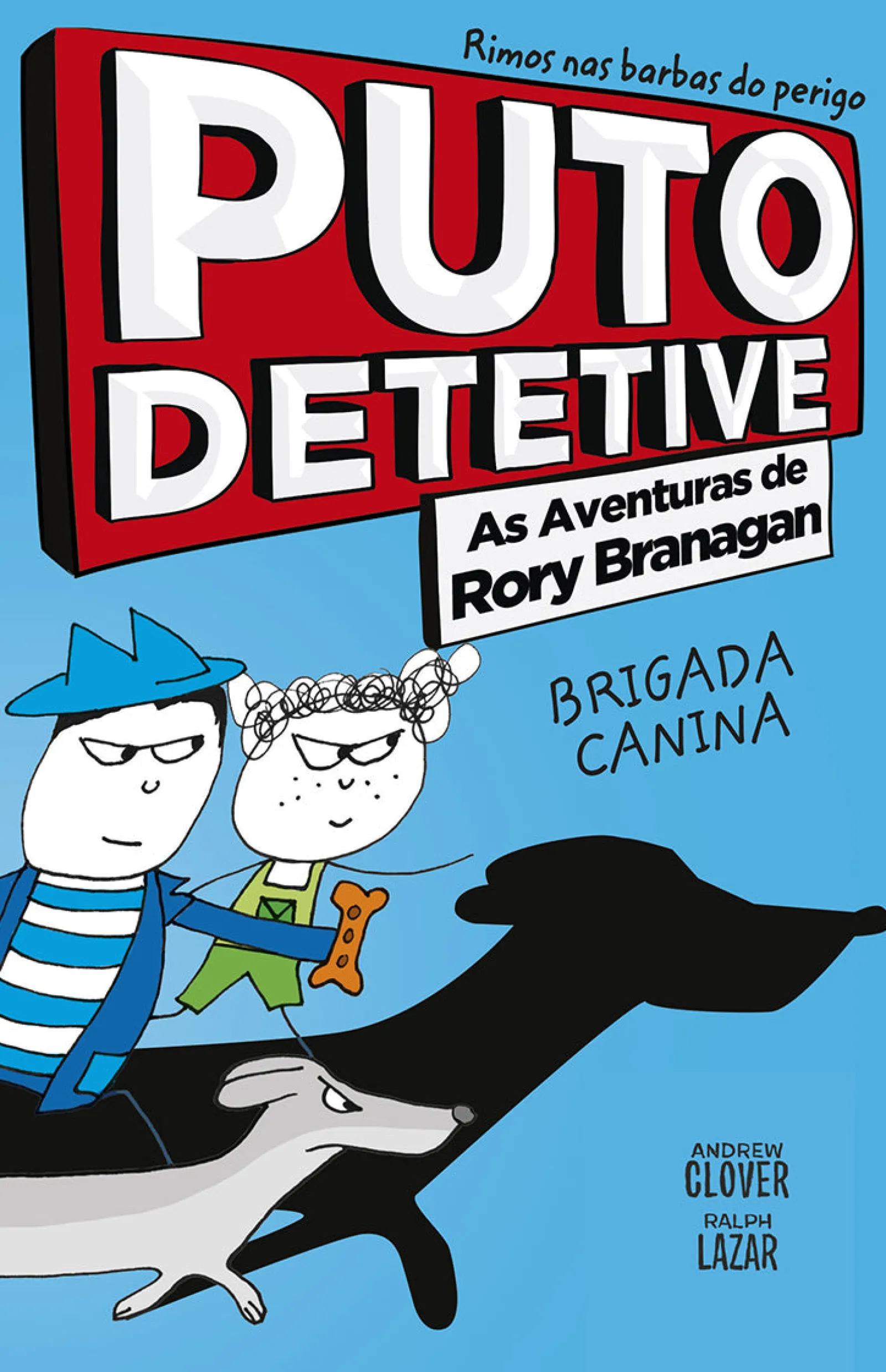 Porto Editora Puto Detetive: as Aventuras de Rory Branagan - Brigada Canina de Andrew Clover^ Coleções Juvenis