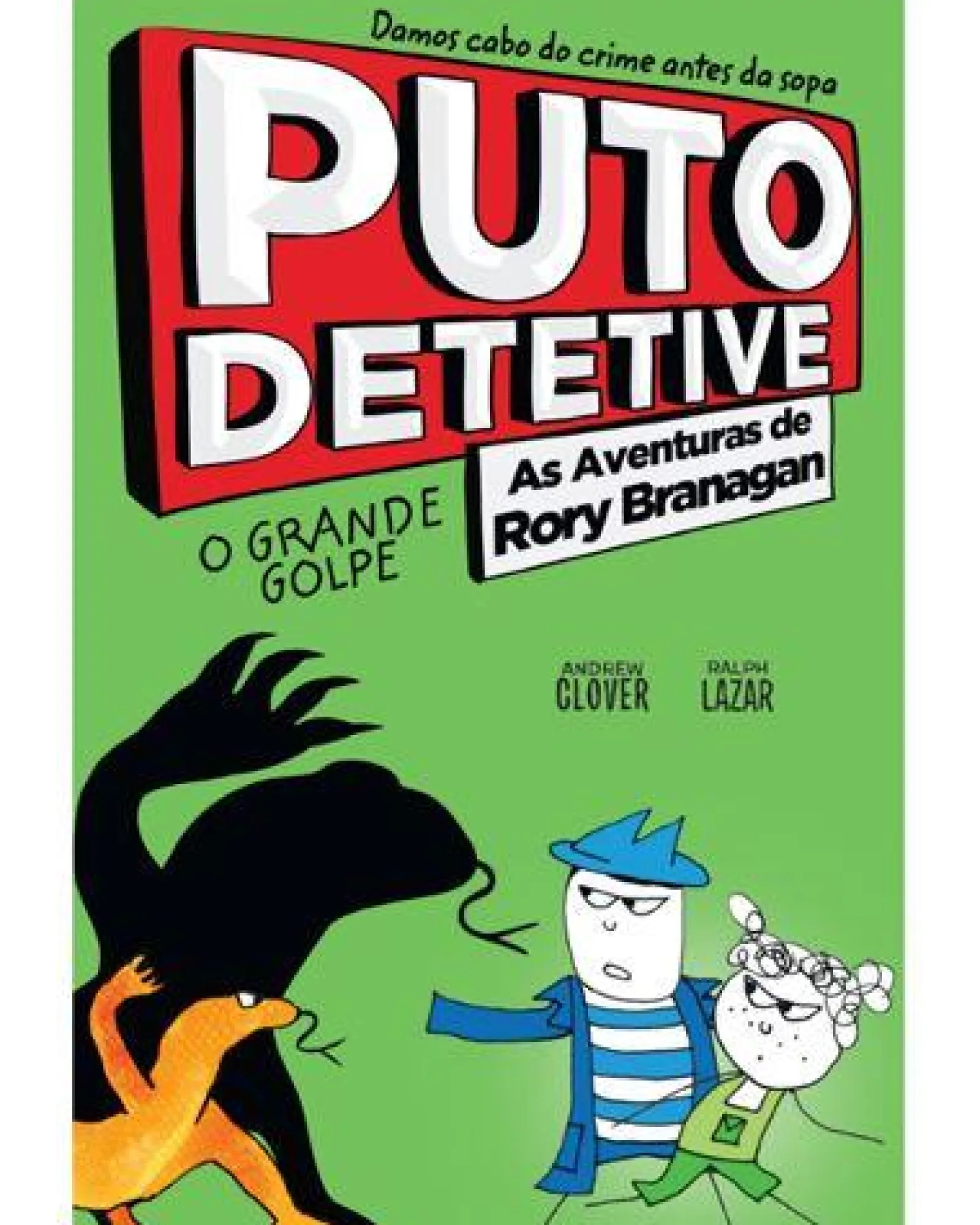Porto Editora Puto Detetive: as Aventuras de Rory Branagan - o Grande Golpe de Andrew Clover^ Coleções Juvenis