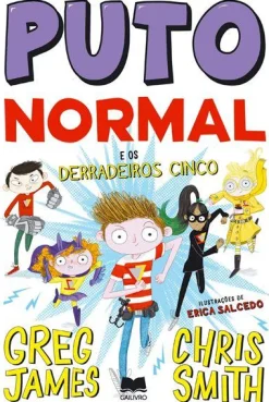 Gailivro Puto Normal Nº 4 e os Derradeiros Cinco de Greg James e Chris Smith^ Coleções Juvenis