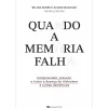 Manuscrito Quando a Memória Falha de Belina Nunes e Álvaro Machado - Compreender, Prevenir e Tratar a Doença de Alzheimer e Outras Demências^ Saúde E Bem Estar