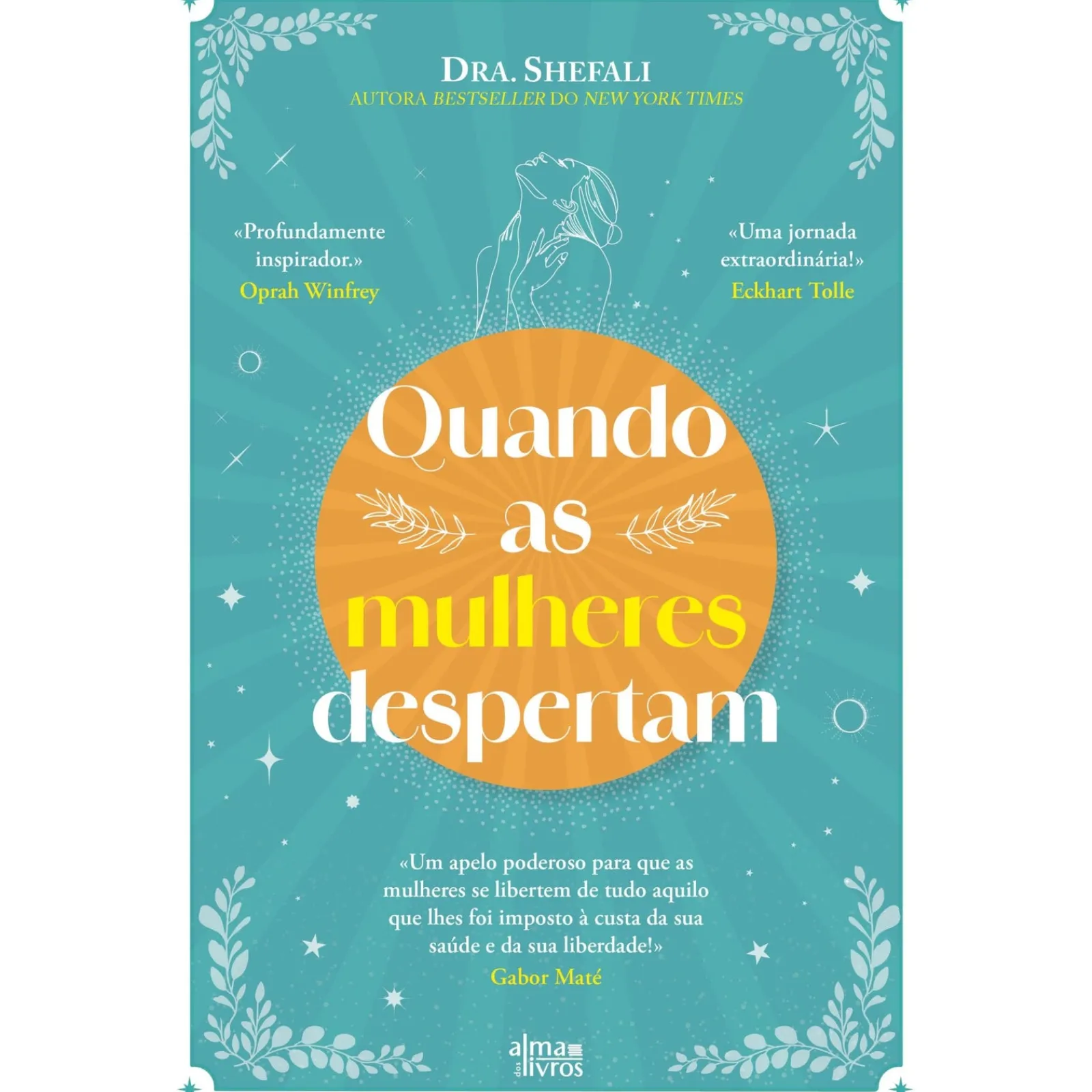 Alma Dos Livros Quando as Mulheres Despertam de Dra. Shefali^ Desenvolvimento Pessoal