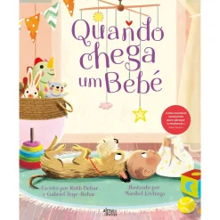 Alma Dos Livros Quando Chega um Bebé de Rute Behar e Gabriel Frye-Behar^ Literatura Infantil