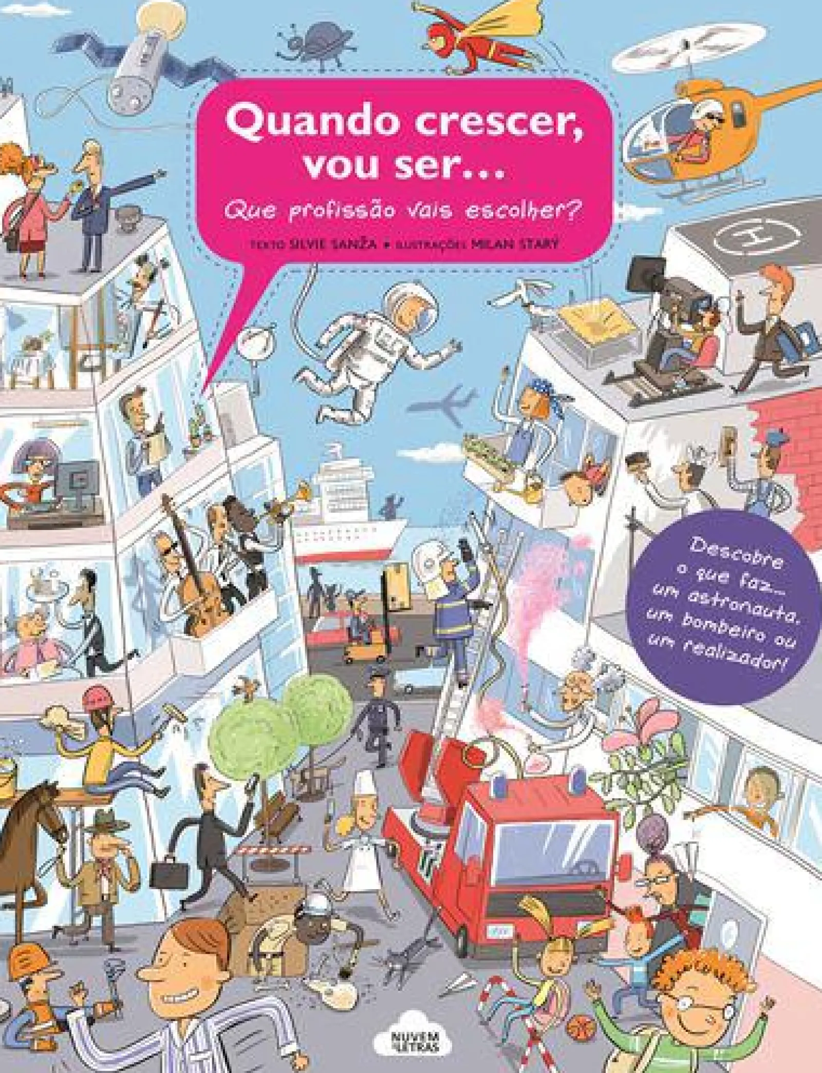 Nuvem De Letras Quando Crescer, Vou Ser... de Silvie Sanža - Que Profissão Vais Escolher?^ Conhecimento
