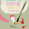 Nuvem De Letras Quando For Grande Quero Ser Criança de Adélia Carvalho^ Literatura Infantil