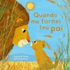 Nuvem De Letras Quando Me Tornei Teu Pai de Susannah Shane^ Literatura Infantil