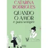 Oficina Do Livro Quando o Amor é para Sempre de Catarina Rodrigues^ Romance