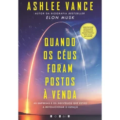 Vogais Quando os Céus Foram Postos à Venda de Ashlee Vance^ Técnicos