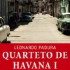 Porto Editora Quarteto de Havana - Volume I de Leonardo Padura - Um Passado Perfeito / Ventos de Quaresma^ Romance