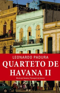 Porto Editora Quarteto de Havana - Volume II de Leonardo Padura - Morte em Havana / Paisagem de Outono^ Policial