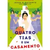 Clube Do Autor Quatro Tias e um Casamento de Jesse Q. Sutanto^ Romance