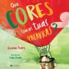 Manuscrito Que Cores Têm as Tuas Palavras? de Susana Pedro^ Literatura Infantil