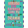 Presença Que Drama! - Aventuras de uma Rapariga Como Tu #4 de Katie Kirby^ Coleções Juvenis