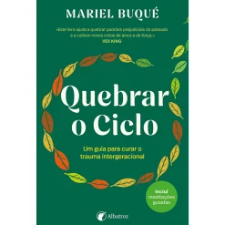 Albatroz Quebrar o Ciclo de Mariel Buqué^ Desenvolvimento Pessoal