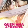 Asa Quem Ama Acredita de Nicholas Sparks^ Romance