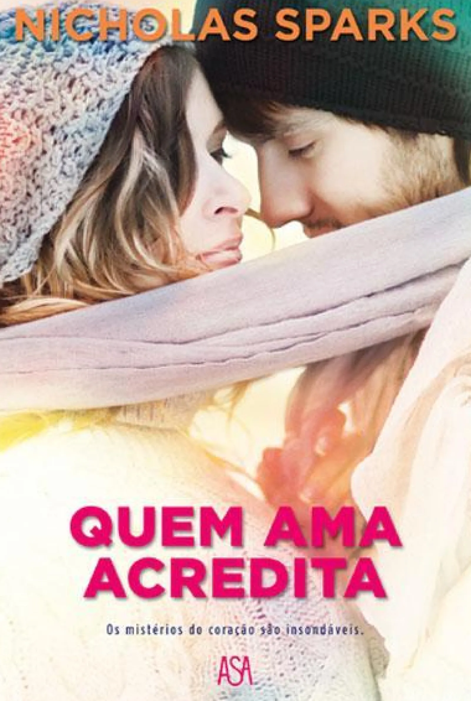 Asa Quem Ama Acredita de Nicholas Sparks^ Romance