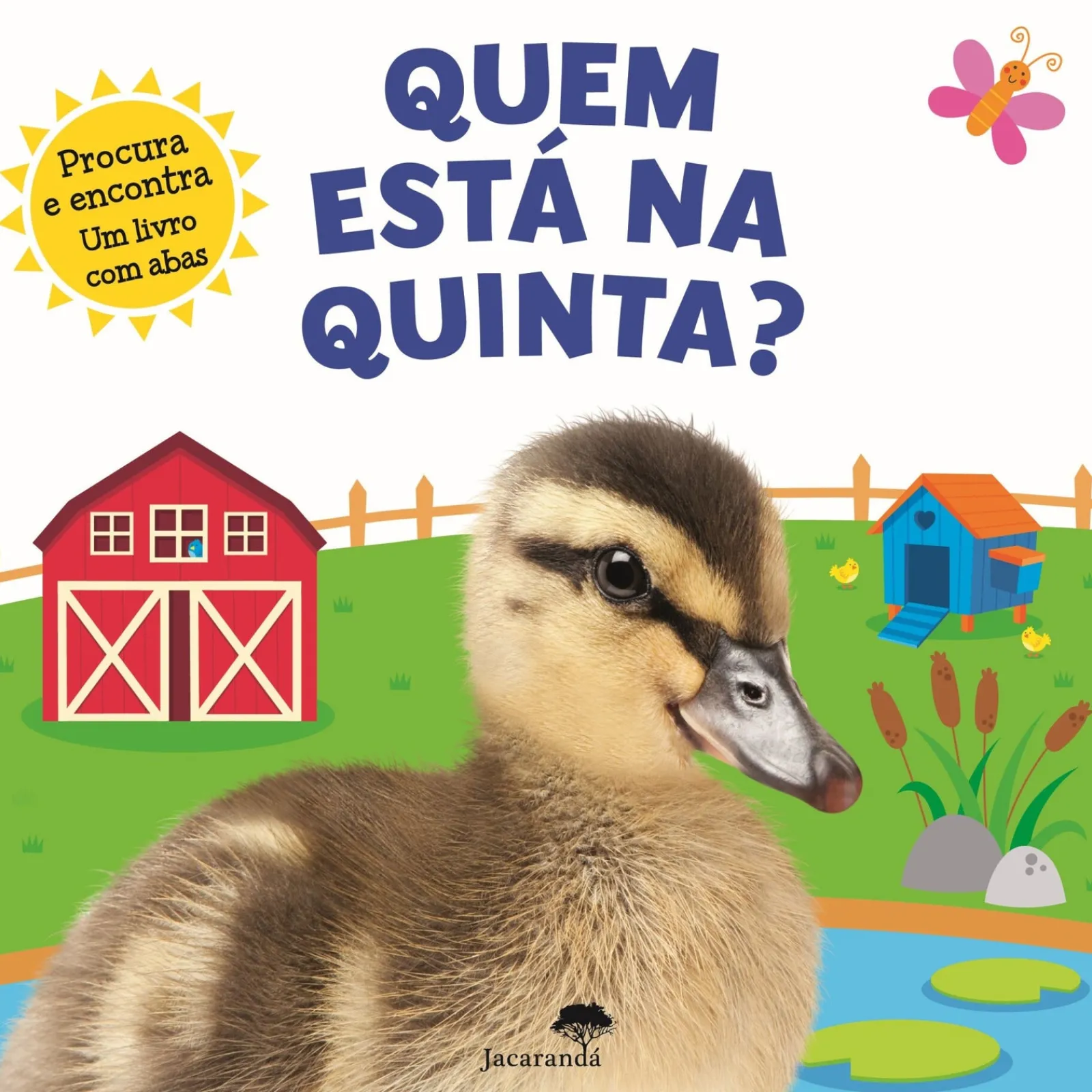 Jacarandá Quem Está na Quinta?^ Literatura Infantil