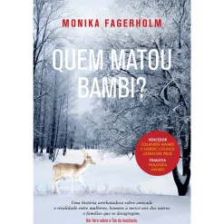 Casa Das Letras Quem Matou Bambi? de Monika Fagerholm^ Romance