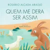 Asa Quem Me Dera Ser Assim de Rosário Alçada Araújo^ Literatura Infantil