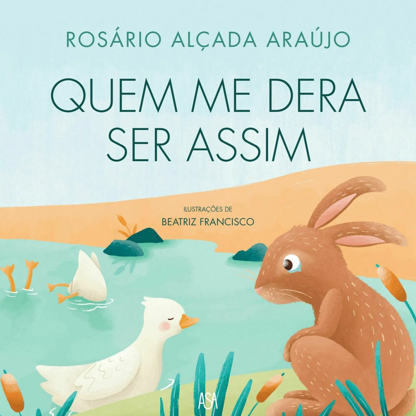 Asa Quem Me Dera Ser Assim de Rosário Alçada Araújo^ Literatura Infantil