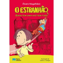 Porto Editora Quem Tem uma Avó Tem Tudo de Álvaro Magalhães^ Coleções Juvenis