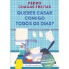 Oficina Do Livro Queres Casar Comigo Todos os Dias? de Pedro Chagas Freitas^ Romance