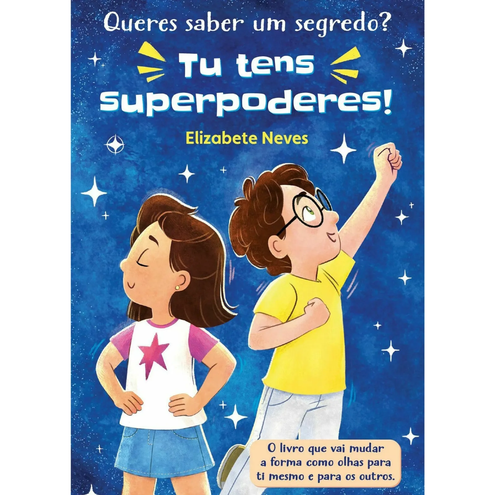 Porto Editora Queres Saber um Segredo? Tu Tens Superpoderes! de Elizabete Neves^ Literatura Infantil