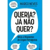 Guerra E Paz Queria? Já Não Quer? - Mitos e Disparates da Língua Portuguesa de Marco Neves^ História E Política