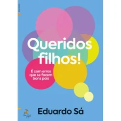 Lua De Papel Queridos Filhos de Eduardo Sá^ Desenvolvimento Pessoal