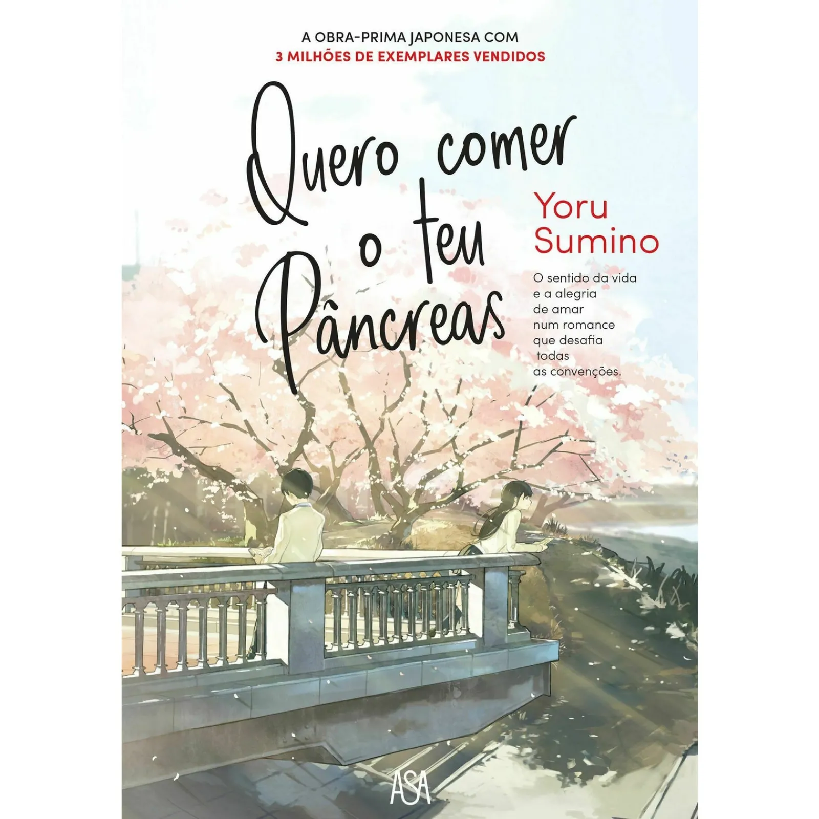 Asa Quero Comer o Teu Pâncreas de Yoru Sumino^ Romance