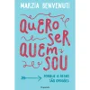 Pergaminho Quero Ser Quem Sou de Marzia Benvenuti^ Desenvolvimento Pessoal