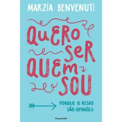 Pergaminho Quero Ser Quem Sou de Marzia Benvenuti^ Desenvolvimento Pessoal