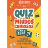 Manuscrito Quiz para Miúdos Curiosos - Best Of de Júlio Alves^ Conhecimento