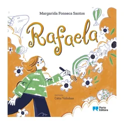 Porto Editora Rafaela de Margarida Fonseca Santos^ Literatura Infantil