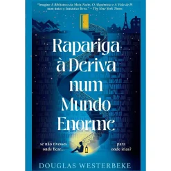 Asa Rapariga à Deriva Num Mundo Enorme de Douglas Westerbeke^ Romance