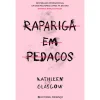 Presença Rapariga em Pedaços de Kathleen Glasgow^ Romance