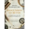 Manuscrito Rascunhos Secretos - os Segredos Mais Obscuros da Era dos Descobrimentos de Deana Barroqueiro^ Romance Histórico
