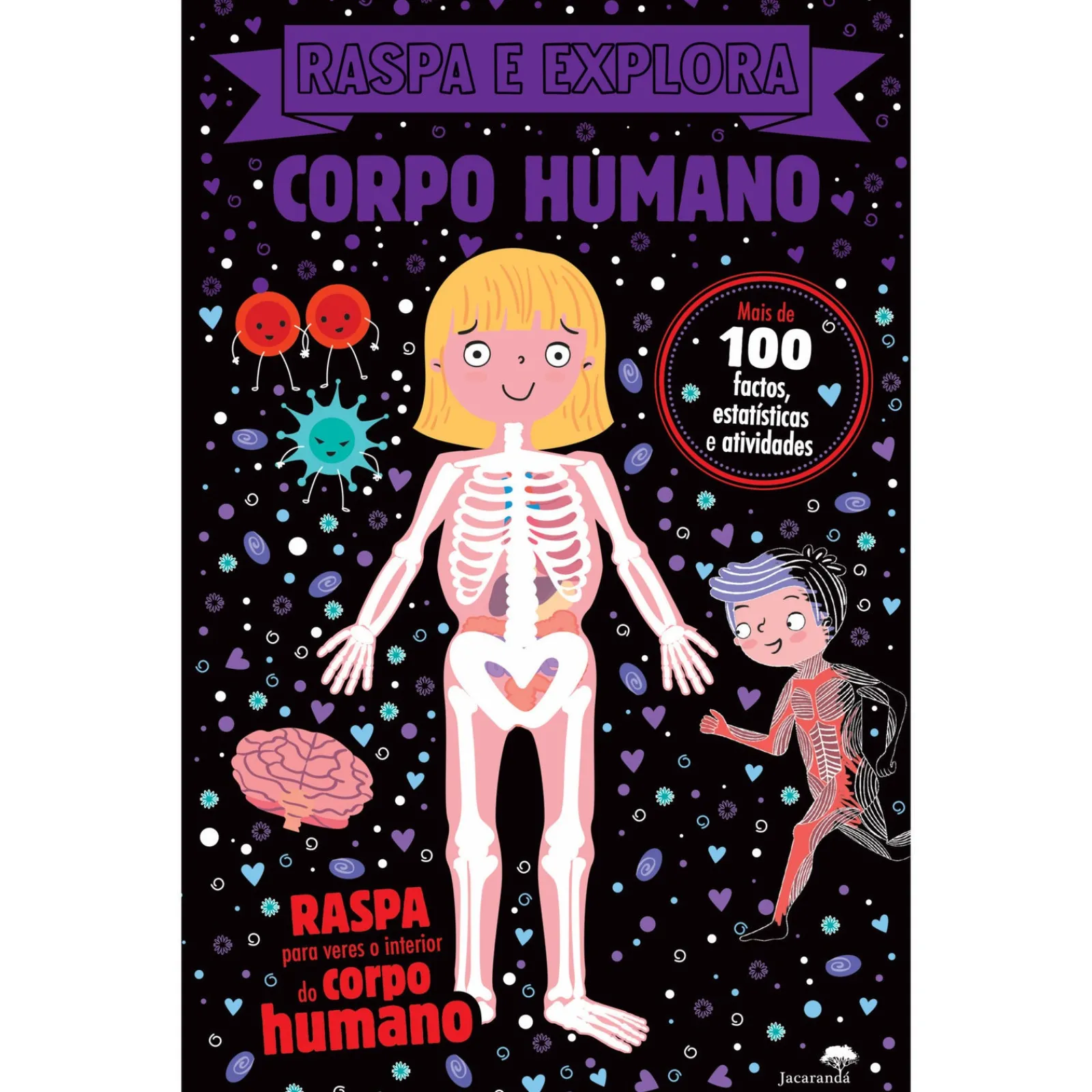 Jacarandá Raspa e Explora: Corpo Humano^ Atividades