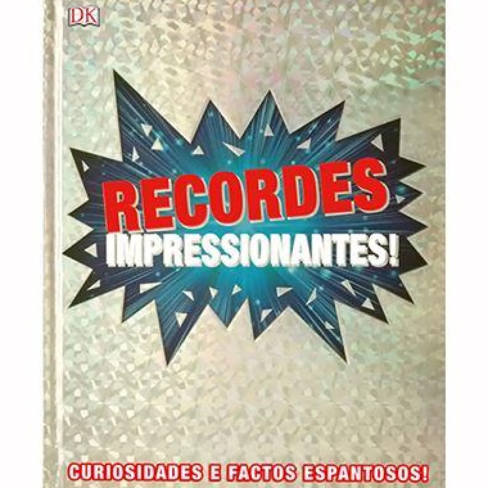 Texto Recordes Impressionantes! de Dorling Kindersley^ Conhecimento