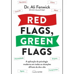 Nascente Red Flags, Green Flags de Ali Fenwick^ Desenvolvimento Pessoal
