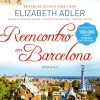 Quinta Essencia Reencontro em Barcelona de Elizabeth Adler^ Romance