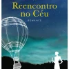 Asa Reencontro no Céu de Mitch Albom^ Romance