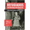 Presença Refugiados em Portugal no Século XX de Fábio Alexandre Faria e Carolina Henriques Pereira - Entre a Hospitalidade e a Intransigência^ História E Política