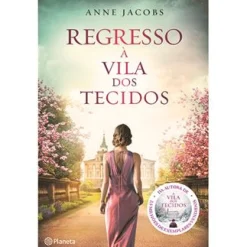 Planeta Regresso à Vila dos Tecidos de Anne Jacobs^ Romance