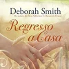 Porto Editora Regresso a Casa de Deborah Smith^ Romance
