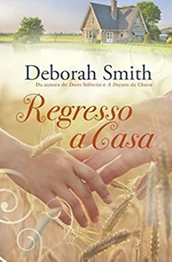 Porto Editora Regresso a Casa de Deborah Smith^ Romance