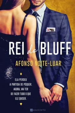 Manuscrito Rei do Bluff de Afonso Noite-Luar^ Romance