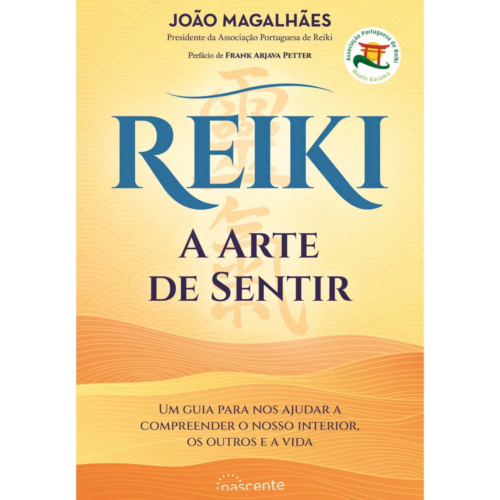 Nascente Reiki - A Arte de Sentir de João Magalhães^ Saúde E Bem Estar